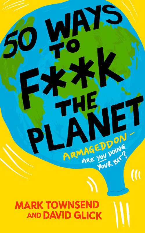 Book cover of 50 Ways to F**k the Planet (ePub edition)