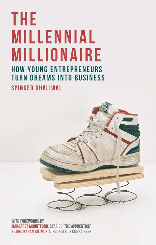 Book cover of The Millennial Millionaire: How Young Entrepreneurs Turn Dreams into Business (1st ed. 2017)