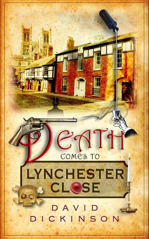 Book cover of Death Comes to Lynchester Close (Lord Francis Powerscourt #14)