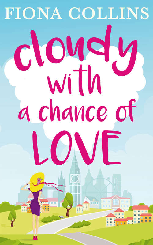 Book cover of Cloudy with a Chance of Love (ePub First edition)