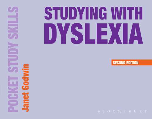 Book cover of Studying with Dyslexia (Pocket Study Skills)