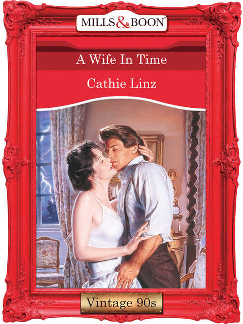 Book cover of A Wife In Time: A Wife In Time (ePub First edition) (Mills And Boon Vintage Desire Ser. #958)