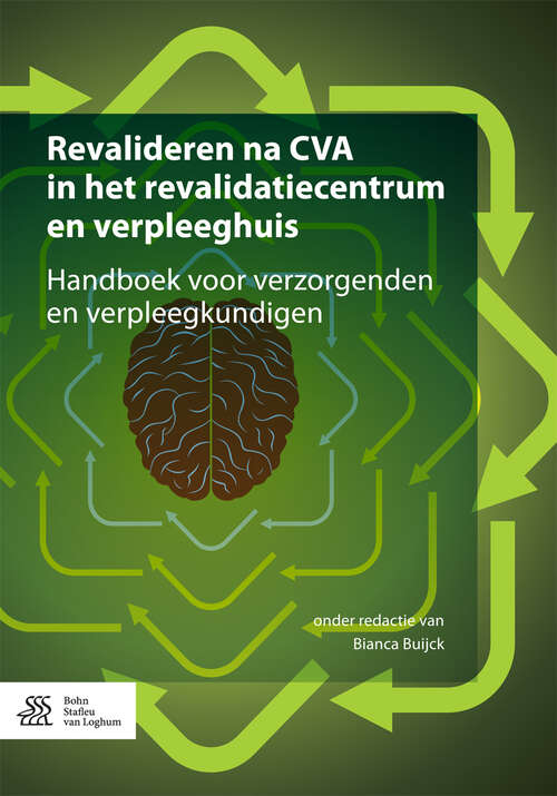 Book cover of Revalideren na CVA in het revalidatiecentrum en verpleeghuis: Handboek voor verzorgenden en verpleegkundigen (1st ed. 2016)