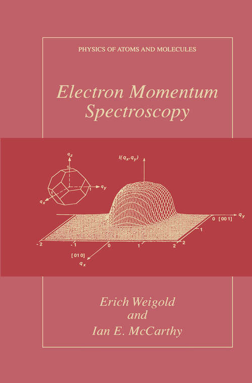 Book cover of Electron Momentum Spectroscopy (1999) (Physics of Atoms and Molecules)