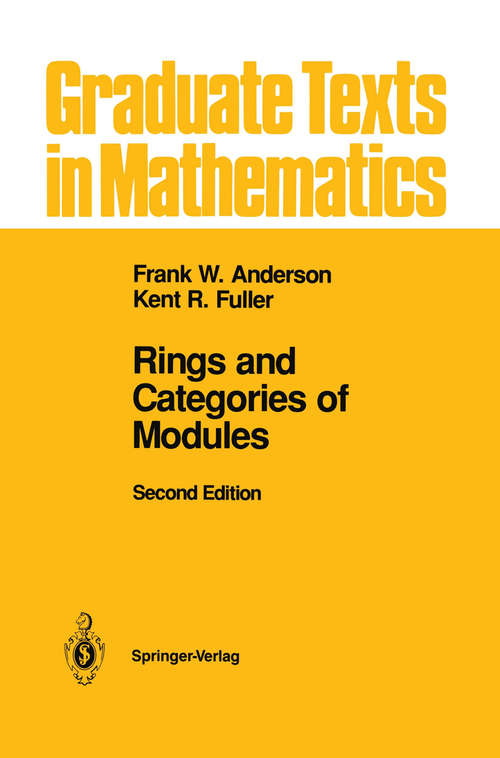 Book cover of Rings and Categories of Modules (2nd ed. 1992) (Graduate Texts in Mathematics #13)
