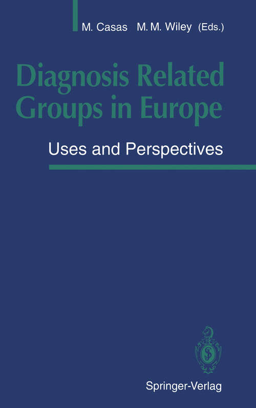 Book cover of Diagnosis Related Groups in Europe: Uses and Perspectives (1993)