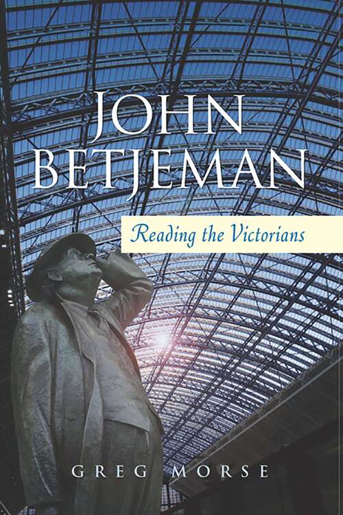 Book cover of John Betjeman: Reading the Victorians (Shire Library #648)