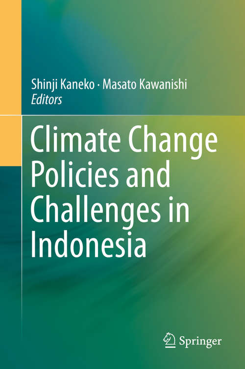 Book cover of Climate Change Policies and Challenges in Indonesia (1st ed. 2016)