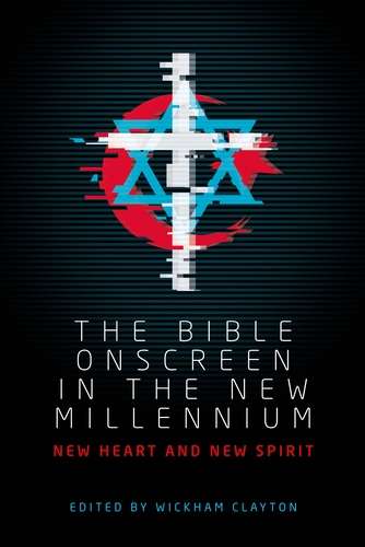 Book cover of The Bible onscreen in the new millennium: New heart and new spirit (G - Reference,information And Interdisciplinary Subjects Ser.)