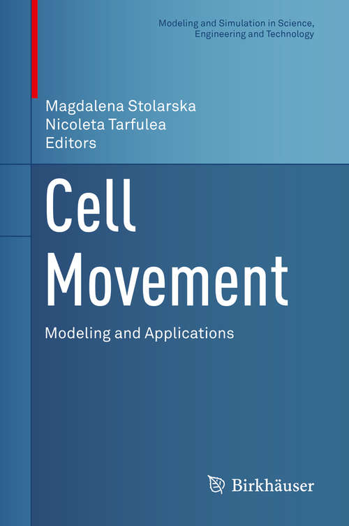 Book cover of Cell Movement: Modeling And Applications (Modeling and Simulation in Science, Engineering and Technology)