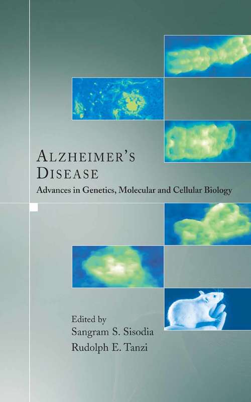 Book cover of Alzheimer's Disease: Advances in Genetics, Molecular and Cellular Biology (2007)