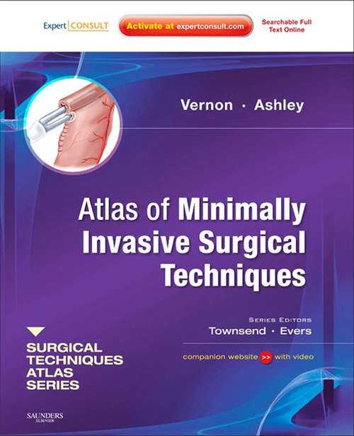 Book cover of Atlas of Minimally Invasive Surgical Techniques E-Book: A Volume in the Surgical Techniques Atlas Series (Expert Consult - Online)