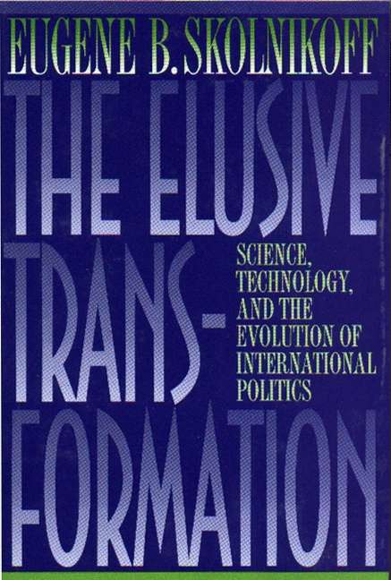 Book cover of The Elusive Transformation: Science, Technology, and the Evolution of International Politics