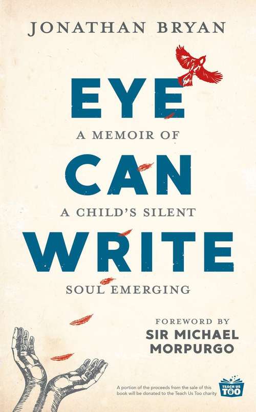 Book cover of Eye Can Write: A Memoir of a Child's Silent Soul Emerging (PDF)