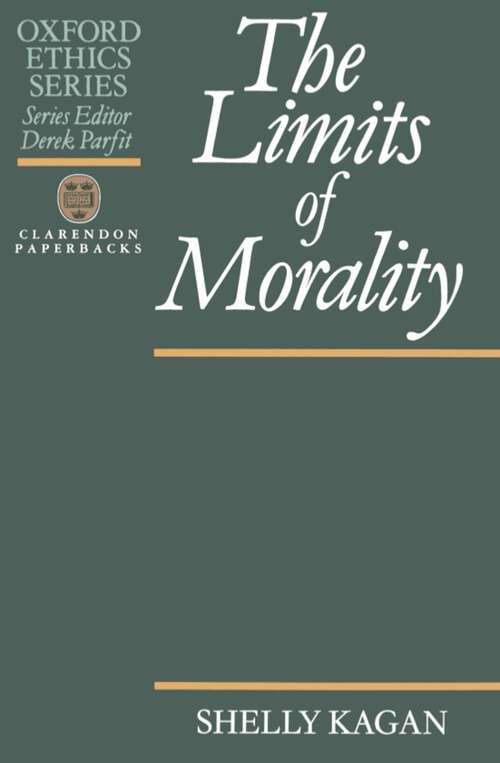 Book cover of The Limits Of Morality (Clarendon Paperbacks Ser.)