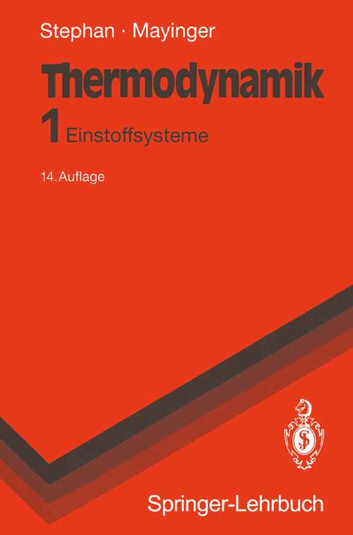 Book cover of Thermodynamik: Band 1: Einstoffsysteme. Grundlagen und technische Anwendungen (14. Aufl. 1992) (Springer-Lehrbuch)