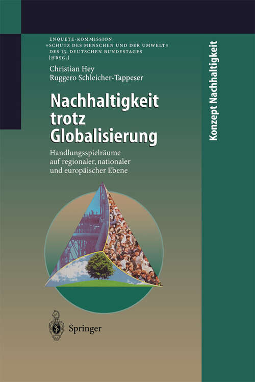 Book cover of Nachhaltigkeit trotz Globalisierung: Handlungsspielräume auf regionaler, nationaler und europäischer Ebene (1998) (Konzept Nachhaltigkeit)