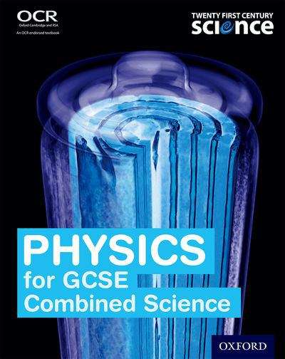 Book cover of Twenty First Century Science: Physics for GCSE Combined Science Student Book (PDF)