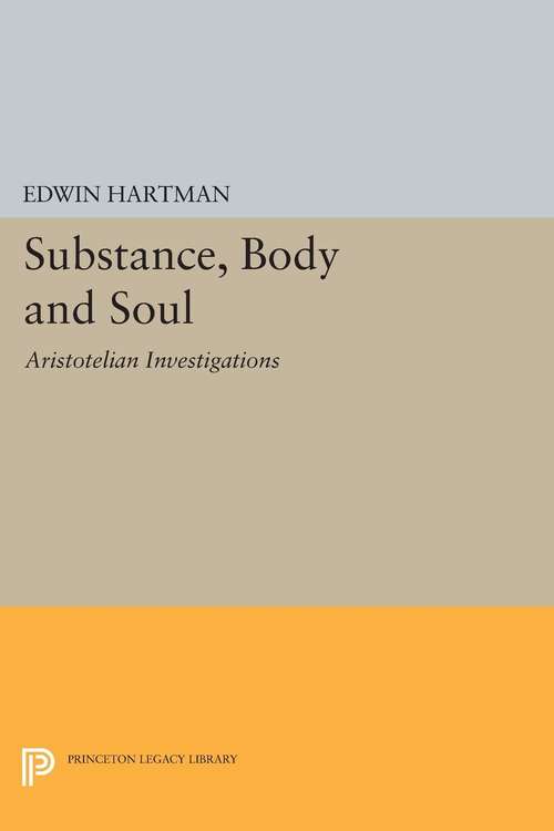 Book cover of Substance, Body and Soul: Aristotelian Investigations