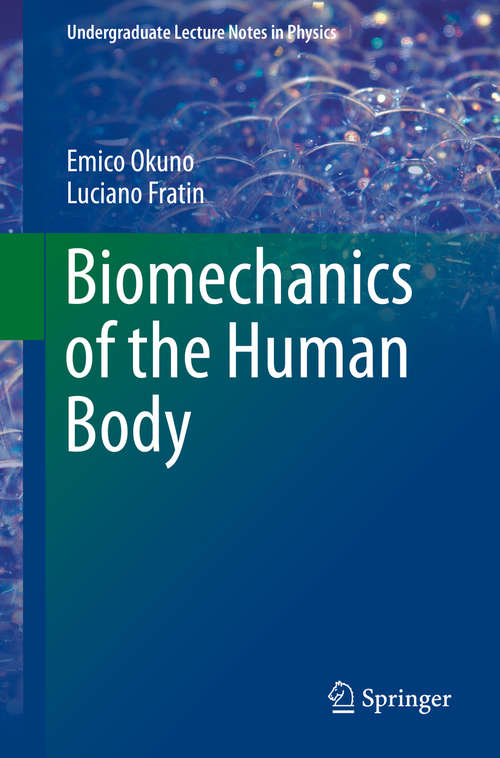 Book cover of Biomechanics of the Human Body (2014) (Undergraduate Lecture Notes in Physics)