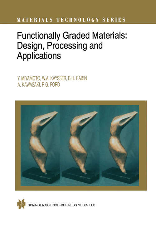 Book cover of Functionally Graded Materials: Design, Processing and Applications (1999) (Materials Technology Series #5)