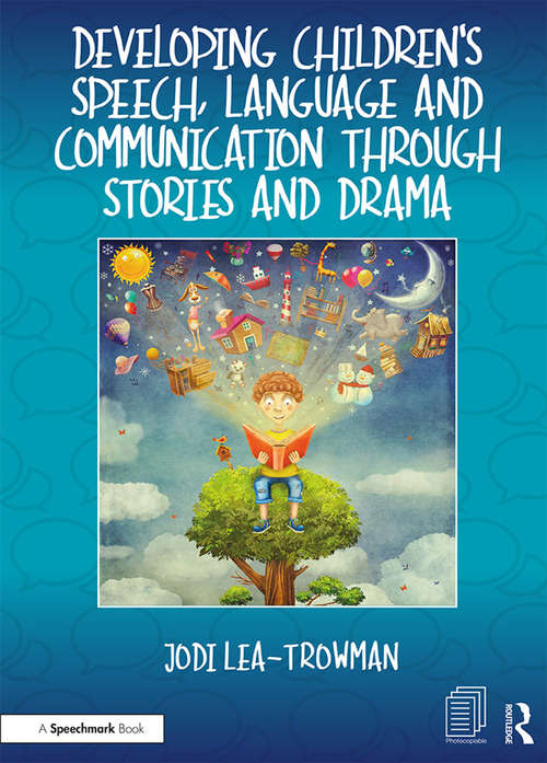 Book cover of Developing Children's Speech, Language and Communication Through Stories and Drama