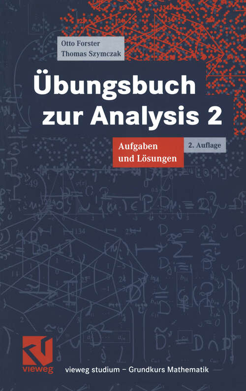 Book cover of Übungsbuch zur Analysis 2: Aufgaben und Lösungen (2., überarb. Aufl. 1997) (vieweg studium; Grundkurs Mathematik #73)