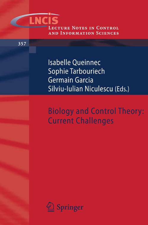 Book cover of Biology and Control Theory: Current Challenges (2007) (Lecture Notes in Control and Information Sciences #357)