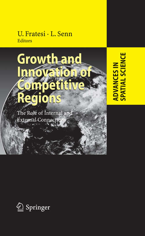 Book cover of Growth and Innovation of Competitive Regions: The Role of Internal and External Connections (2009) (Advances in Spatial Science)