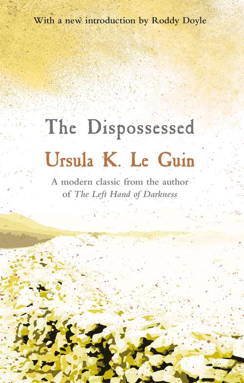 Book cover of The Dispossessed: An Ambiguous Utopia (2) (S.F. MASTERWORKS)