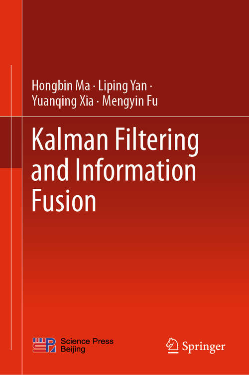 Book cover of Kalman Filtering and Information Fusion (1st ed. 2020)