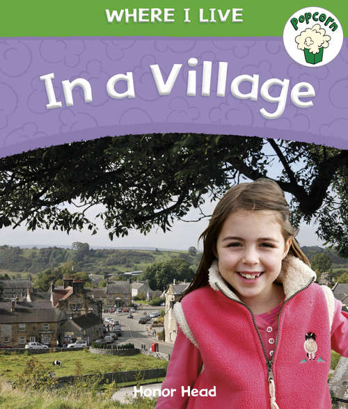 Book cover of In a Village: In A Village Library Ebook (Popcorn: Where I Live)