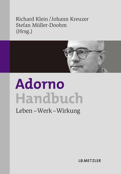 Book cover of Adorno-Handbuch: Leben – Werk – Wirkung