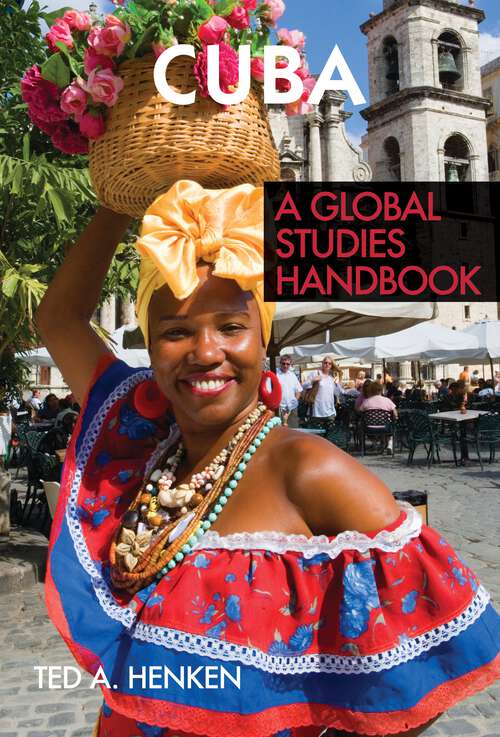 Book cover of Cuba: A Global Studies Handbook (Global Studies: Latin America & the Caribbean)