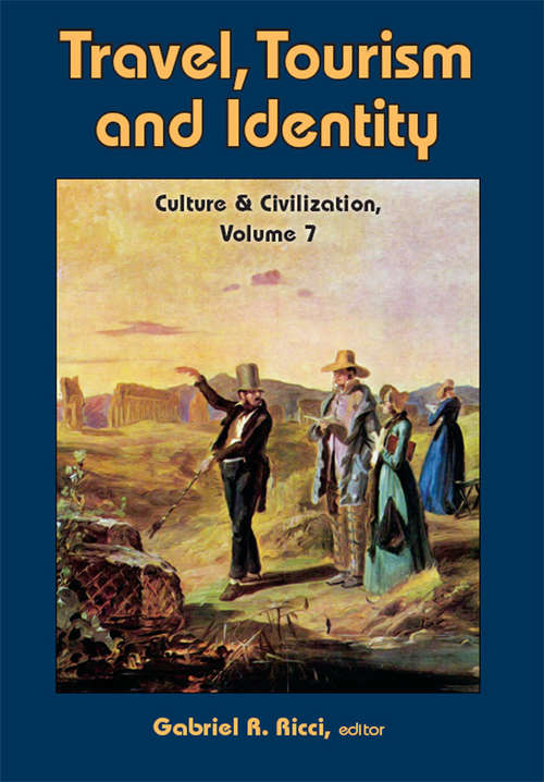 Book cover of Travel, Tourism, and Identity (Culture And Civilization Ser.)