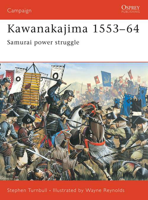 Book cover of Kawanakajima 1553–64: Samurai power struggle (Campaign)