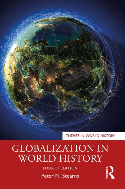 Book cover of Globalization in World History (4) (Themes in World History)