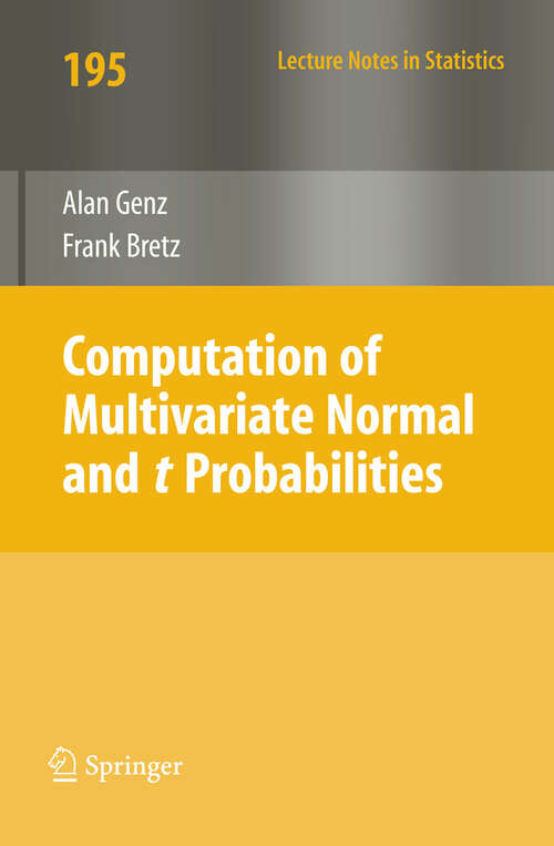 Book cover of Computation of Multivariate Normal and t Probabilities (2009) (Lecture Notes in Statistics #195)