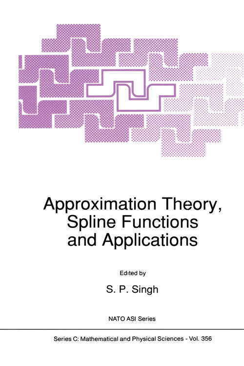 Book cover of Approximation Theory, Spline Functions and Applications (1992) (Nato Science Series C: #356)