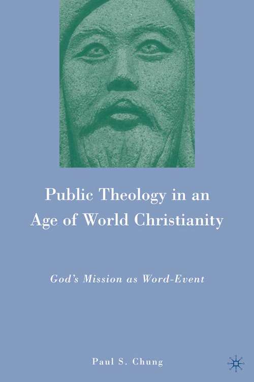 Book cover of Public Theology in an Age of World Christianity: God’s Mission as Word-Event (2010)