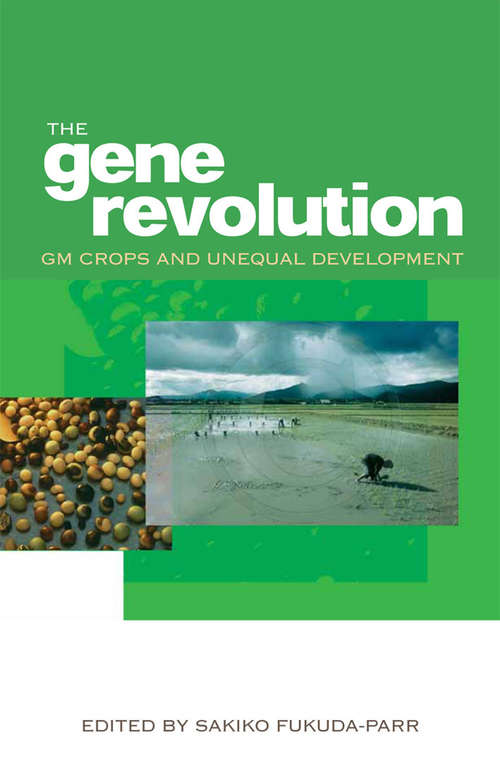 Book cover of The Gene Revolution: GM Crops and Unequal Development