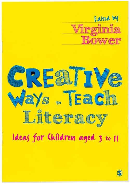 Book cover of Creative Ways to Teach Literacy: Ideas for Children aged 3 to 11 (PDF)