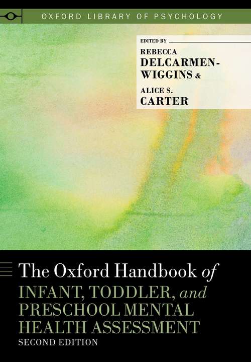 Book cover of The Oxford Handbook of Infant, Toddler, and Preschool Mental Health Assessment (2) (Oxford Library of Psychology)