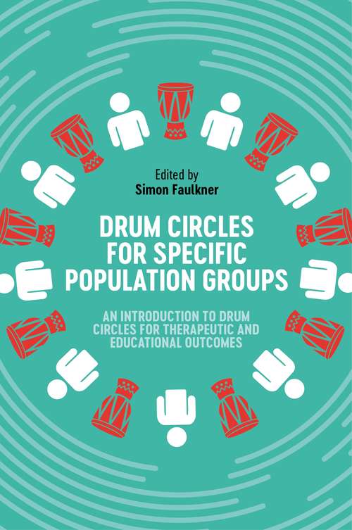 Book cover of Drum Circles for Specific Population Groups: An Introduction to Drum Circles for Therapeutic and Educational Outcomes