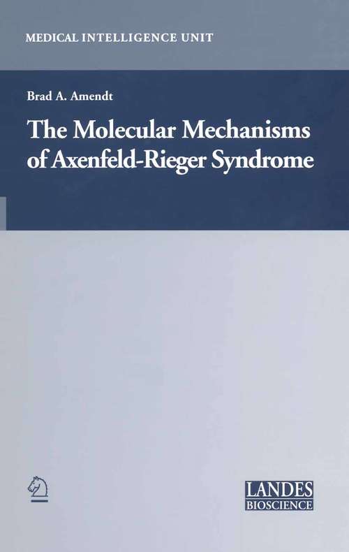 Book cover of The Molecular Mechanisms of Axenfeld-Rieger Syndrome (2005) (Medical Intelligence Unit)