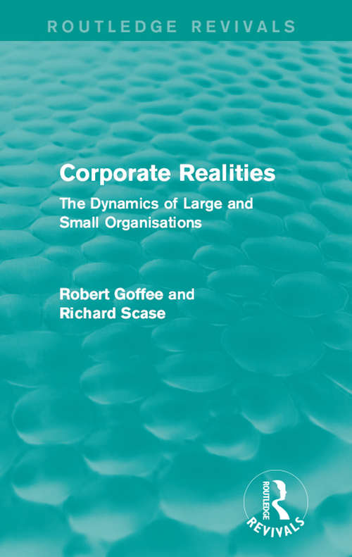 Book cover of Corporate Realities: The Dynamics of Large and Small Organisations (Routledge Revivals)