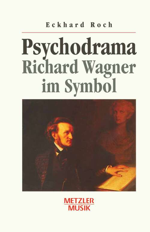 Book cover of Psychodrama. Richard Wagner im Symbol (1. Aufl. 1995)