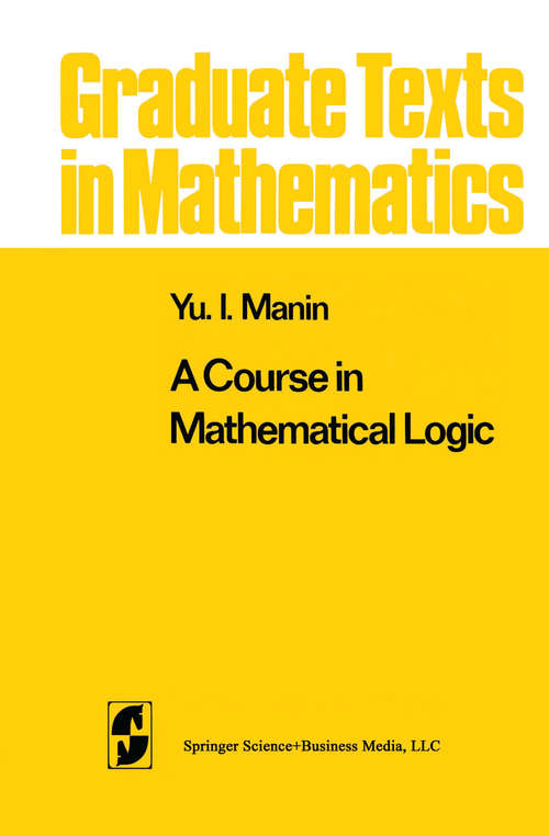 Book cover of A Course in Mathematical Logic (1977) (Graduate Texts in Mathematics #53)