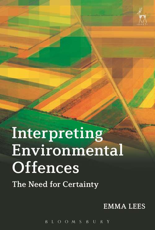 Book cover of Interpreting Environmental Offences: The Need for Certainty