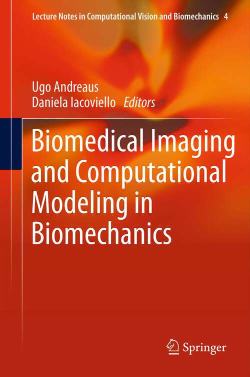Book cover of Biomedical Imaging and Computational Modeling in Biomechanics (2013) (Lecture Notes in Computational Vision and Biomechanics #4)